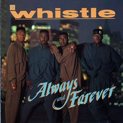 WHISTLE/ALWAYS & FOREVER